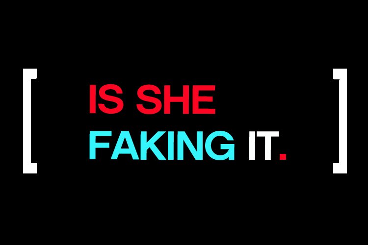 Faking It