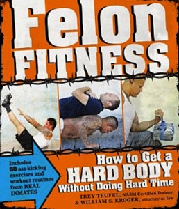 Felon Fitness Jail Workout