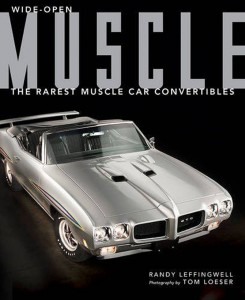 Wide Open Muscle The Rarest Muscle Car Convertibles Book