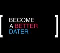 Become A Better Dater