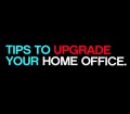 Tips Upgrade Home Office