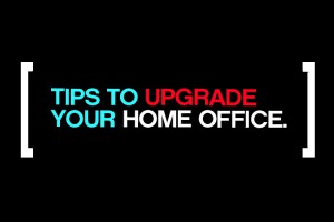 Tips Upgrade Home Office