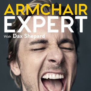 Armchair Expert Dax Shepard Podcast