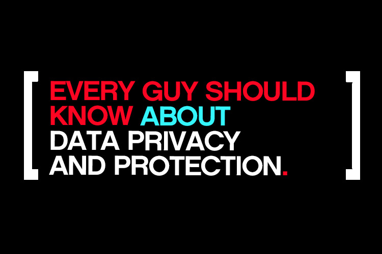 Every Guy Should Know About Privacy