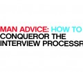 Mankind Unplugged Advice Conqueror Job Interview